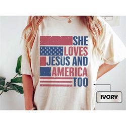 comfort colors she loves jesus and america too shirt, jesus lover america shirt, god bless america, patriotic christian