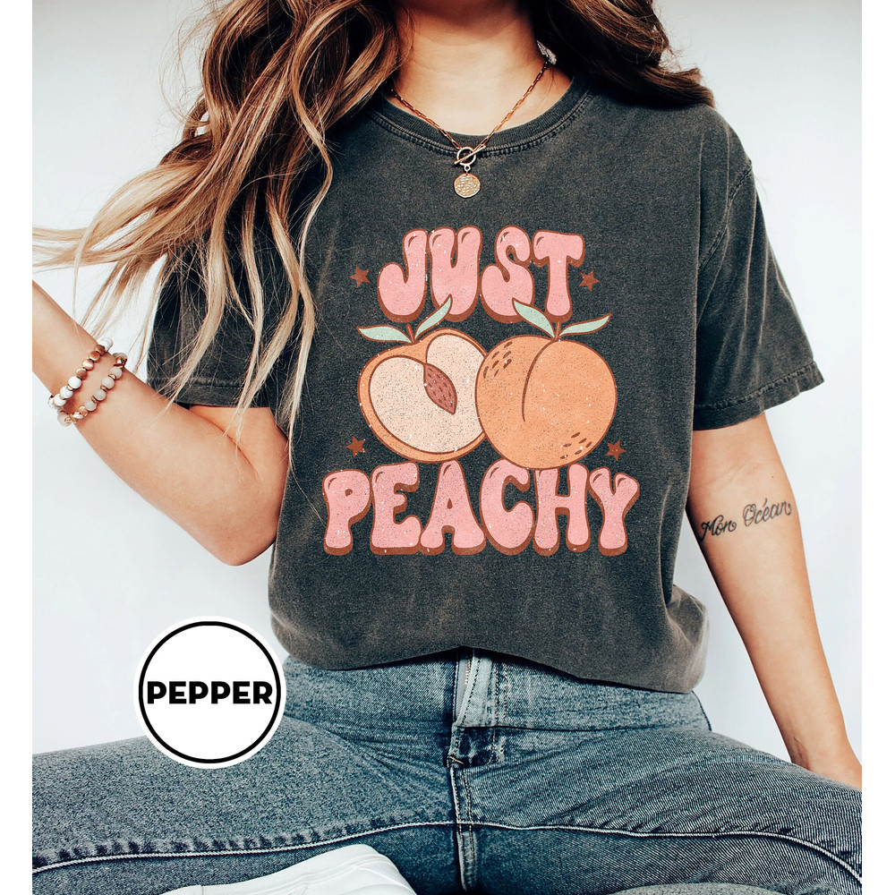 Comfort Colors® Just Peachy Shirt, Summer Shirts, Cute Womens Shirt, Retro Summer Shirt, Gifts For Peach Lovers, Summer Vibes Shirt, Peachy - 3.jpg