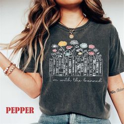 comfort colors i'm with the banned, banned books shirt, book nerd shirt, freedom to read, book club shirt, book lover sh