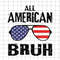MR-188202311845-all-american-bruh-svg-bruh-4th-of-july-svg-national-day-svg-image-1.jpg