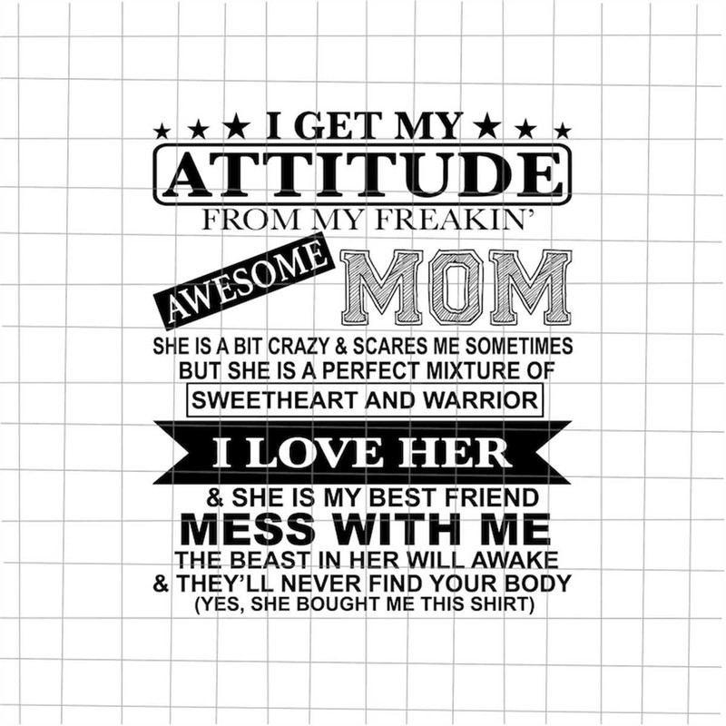MR-1882023111843-i-get-my-attitude-from-my-freaking-awesome-mom-svg-funny-image-1.jpg