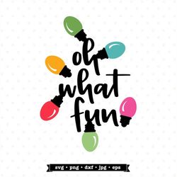 oh what fun svg file, christmas svg, christmas mask svg, christmas lights svg, christmas svg design, christmas png, svg