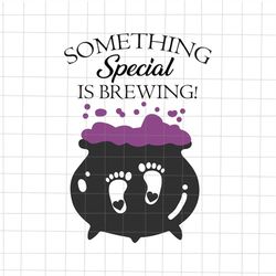 Something Special is Brewing Halloween Svg, Quote Baby Halloween Svg, Funny Halloween Svg