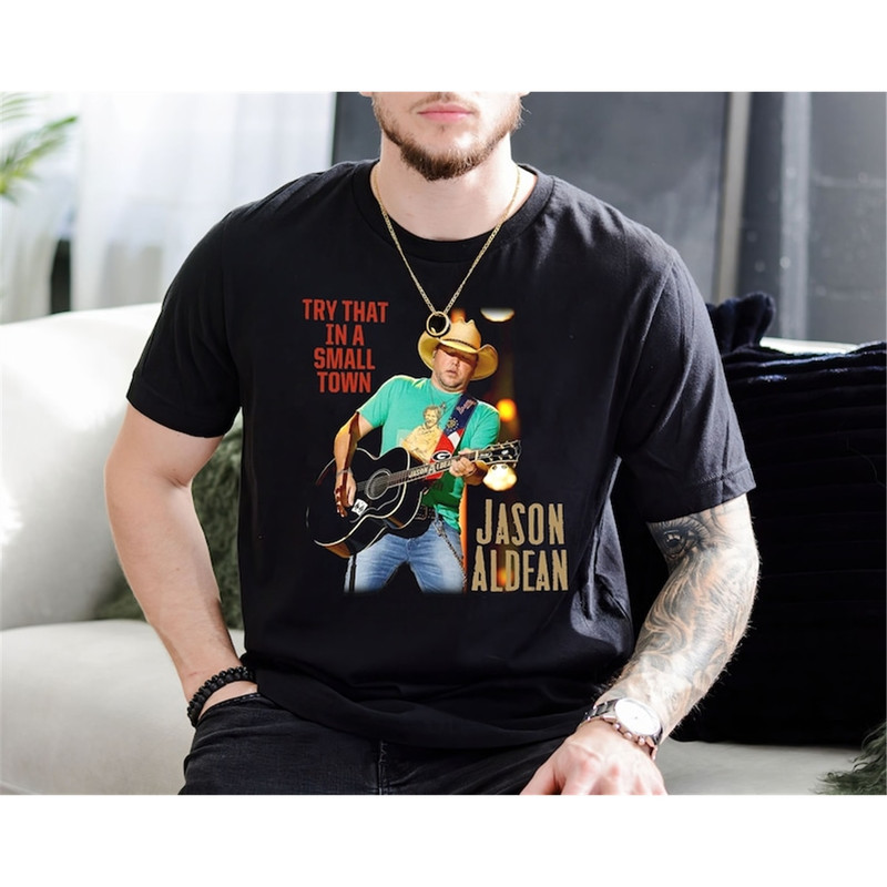 MR-1882023114454-jason-aldean-shirt-jason-aldean-try-that-in-a-small-town-image-1.jpg