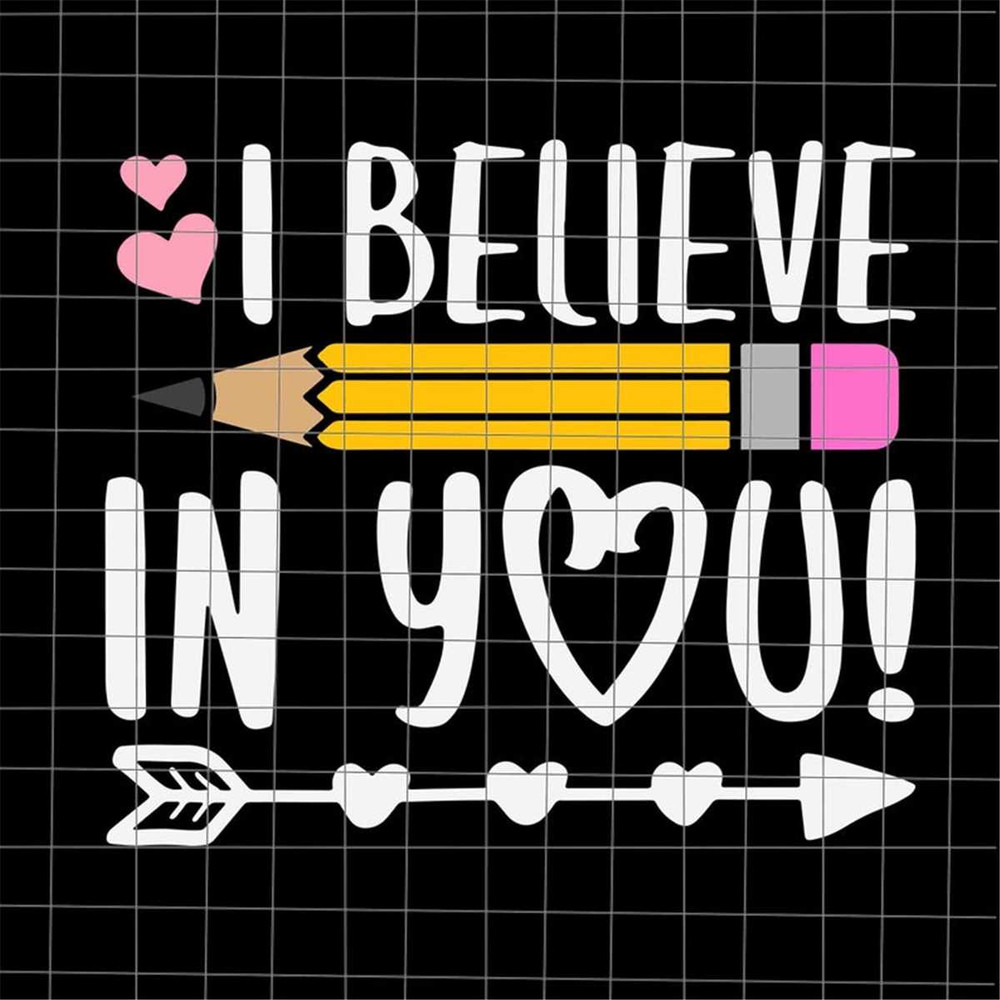 MR-1882023115244-i-believe-in-you-svg-last-day-of-school-teacher-svg-teacher-image-1.jpg