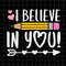 MR-1882023115244-i-believe-in-you-svg-last-day-of-school-teacher-svg-teacher-image-1.jpg