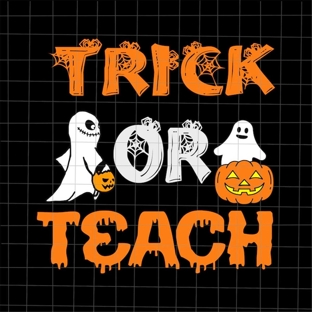 MR-1882023115919-trick-or-teach-svg-teacher-quote-halloween-svg-funny-image-1.jpg