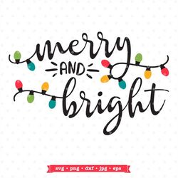 merry and bright svg file, christmas svg, christmas lights svg, christmas shirt svg, svg christmas, merry & bright svg