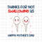 MR-1882023122046-thanks-for-not-swallowing-us-svg-funny-mom-svg-dance-mom-image-1.jpg