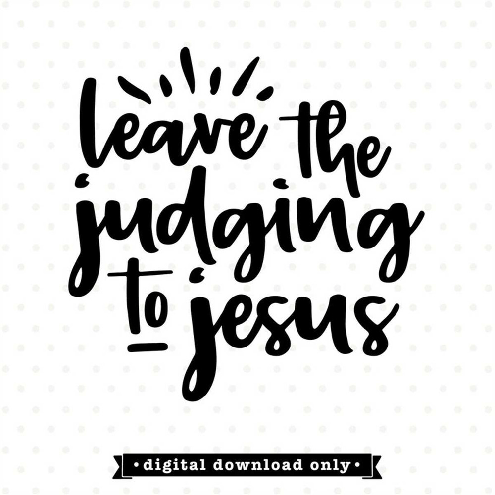 MR-1882023131112-jesus-svg-christian-svg-files-for-cricut-leave-the-judging-image-1.jpg