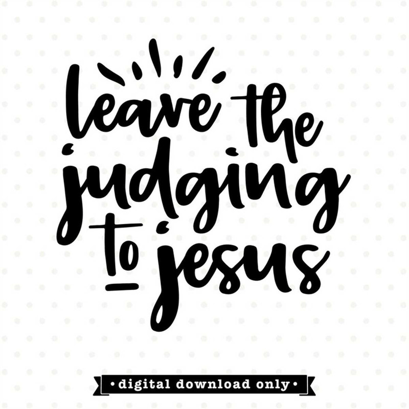 MR-1882023131112-jesus-svg-christian-svg-files-for-cricut-leave-the-judging-image-1.jpg