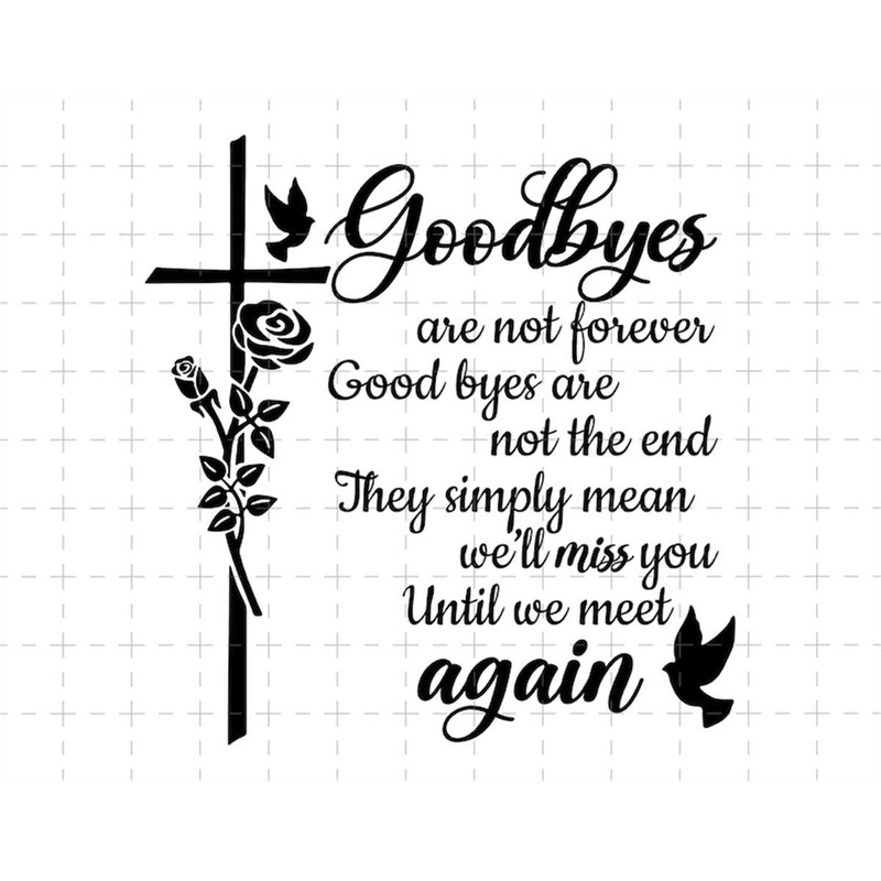 MR-1882023133556-goodbyes-are-not-forever-svg-in-loving-memory-for-loss-of-image-1.jpg