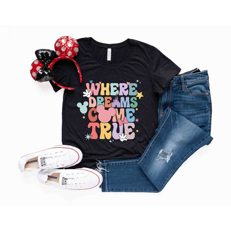 Disney Where Dreams Come True Shirt, Disney Family Shirts, Disney Trip T-Shirt, Disneyworld Shirt, Disney Kids Shirt, Disney Shirt for Women - 2.jpg
