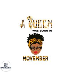 a queen was born in november svg happy birthday svg