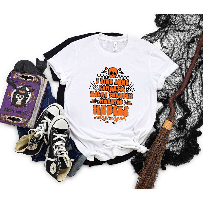 I Like Long Romantic Walks Through Haunted Houses Shirt, Haunted Houses Shirt, Funny Halloween Shirt, Sarcastic Halloween Shirt, Spooky Tee - 1.jpg