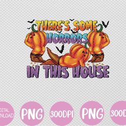 there's some horrors in this house sexy pumpkin halloween svg, eps, png, dxf, digital download