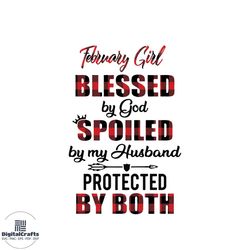 february girl blessed by god svg birthday svg digital file