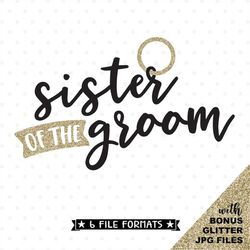 sister of the groom svg file, bridal party shirt iron on design, vinyl shirt design for groom's sister, wedding svg, wed
