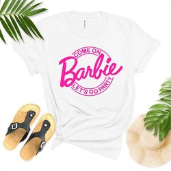 come on let's go party shirt, birthday party shirt, party girls shirt, doll baby girl, birthday crew shirt, girls shirt,