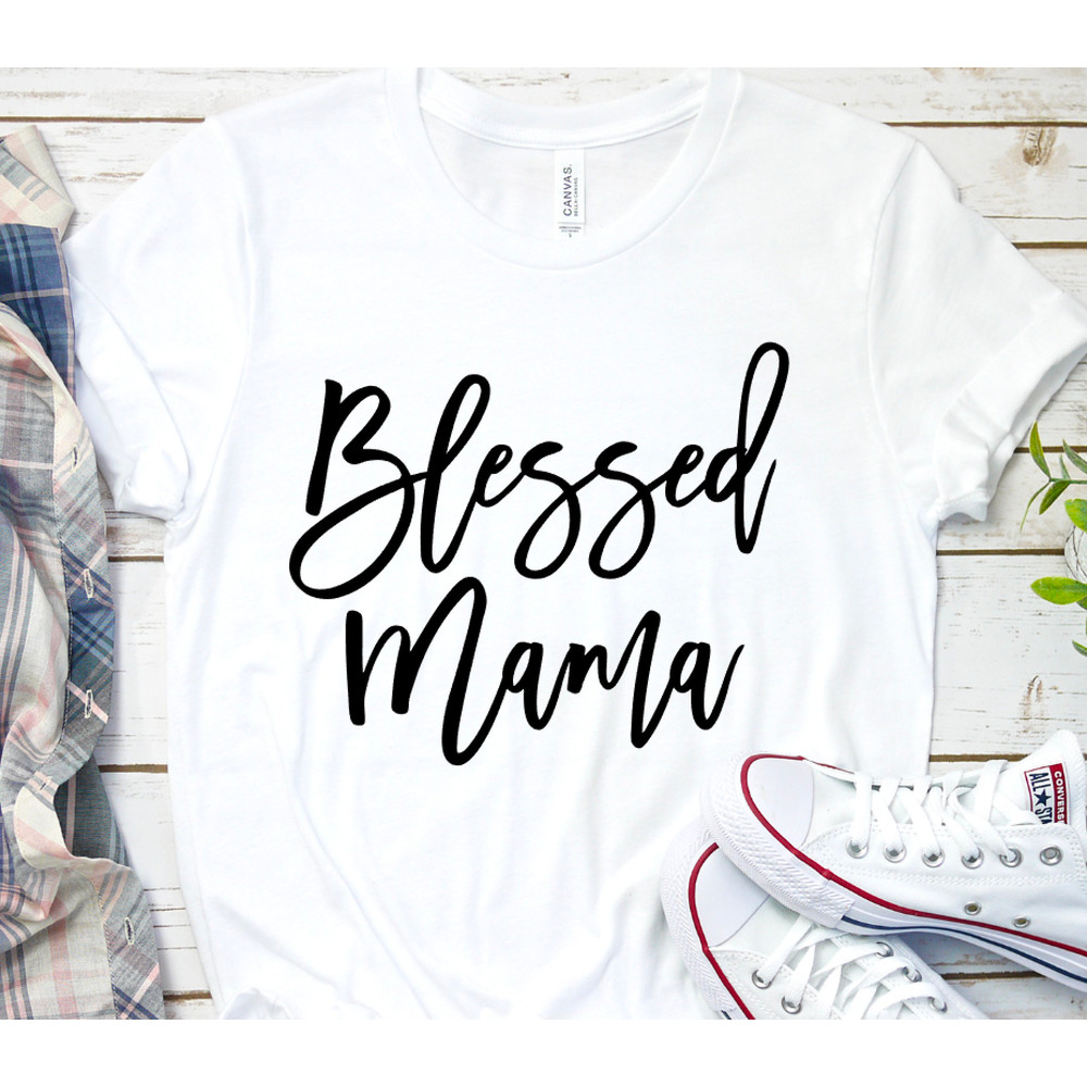 Blessed Mama Shirt - Blessed Mom T-Shirt - Cute Mom Shirt - Mother's Day Gift Shirt - Blessed Mama Tee - Thankful - Mom Life Shirt - Mom - 4.jpg