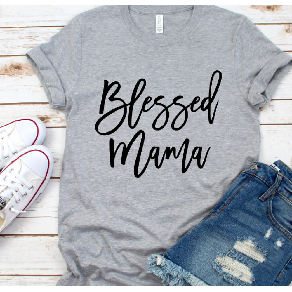 Blessed Mama Shirt - Blessed Mom T-Shirt - Cute Mom Shirt - Mother's Day Gift Shirt - Blessed Mama Tee - Thankful - Mom Life Shirt - Mom - 5.jpg