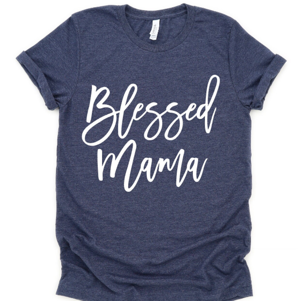 Blessed Mama Shirt - Blessed Mom T-Shirt - Cute Mom Shirt - Mother's Day Gift Shirt - Blessed Mama Tee - Thankful - Mom Life Shirt - Mom - 9.jpg