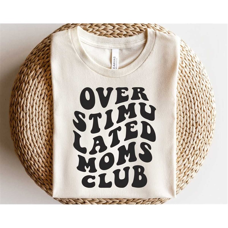 MR-1882023155333-overstimulated-moms-club-svg-tired-as-a-mother-svg-mom-life-image-1.jpg