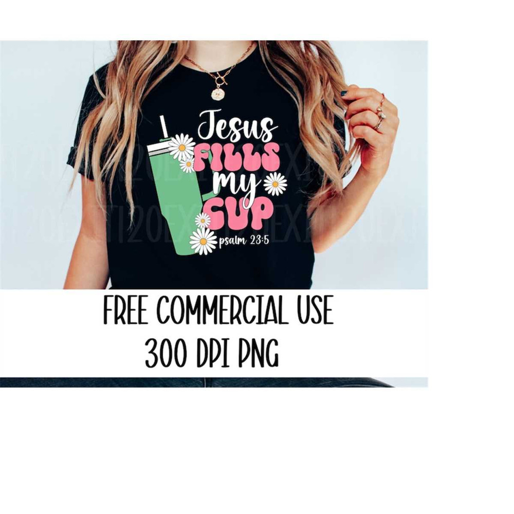 MR-1882023155915-jesus-fills-my-cup-png-free-commercial-use-psalm-235-png-image-1.jpg