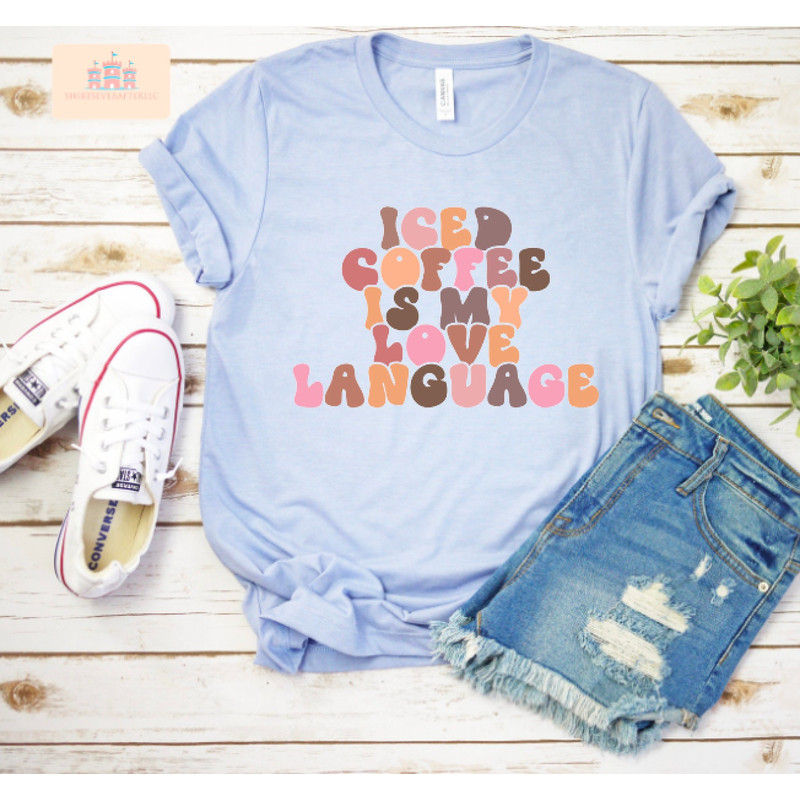 Iced Coffee Is My Love Language shirt, Coffee Lover shirt, Coffee shirt, Coffee Lover Gift, Valentines Day shirt - 5.jpg