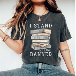 banned book shirt, i read banned books, i stand with the banned shirt, banned books tee, banned book shirts, feminist sh