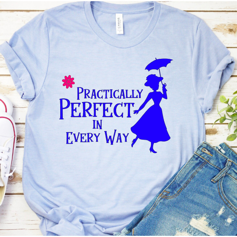 Mary Poppins Shirt, Disney Shirt, Women's Disney Shirt, Practically Perfect In Every Way, Disney Vacation, Disney Tee, Disney Shirt - 1.jpg
