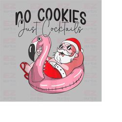 no cookies just cocktails png, hawaii christmas in summer gift funny christmas in july png, christmas in july png, chris