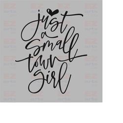 just a small town girl png, country girl png, southern girl png, small town girl png, positive png, teen shirt png, mom