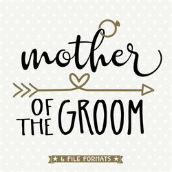 Mother of the Groom SVG, DIY Bridal Party Gift, Wedding dxf file, SVG Die Cut file, Commercial svg, Cuttable vector file