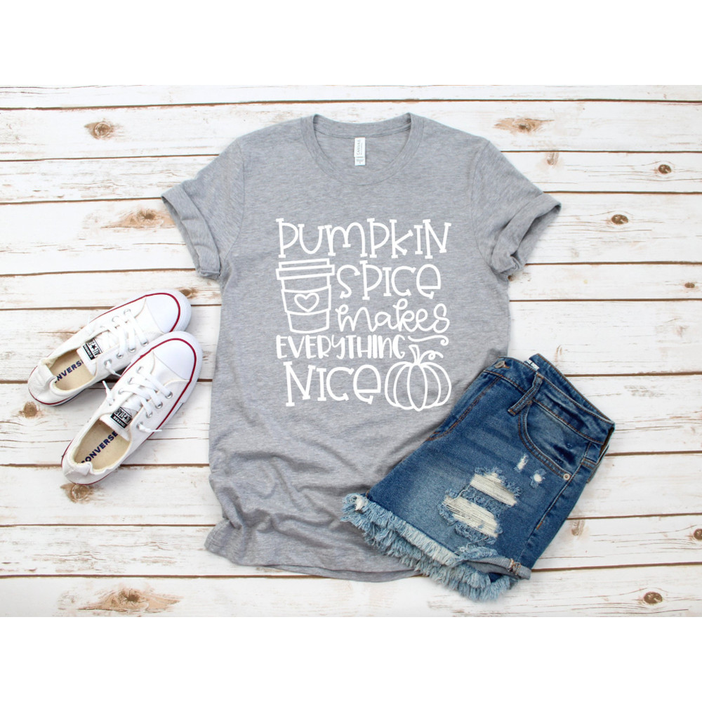 Pumpkin Spice Makes Everything Nice T-Shirt - Coffee Shirt - Pumpkin Shirts - Pumpkin Everything - Fall Tees - Fall Shirts - Coffee Shirts - 4.jpg
