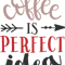 COFFEE IS PERFECT IDEA.png