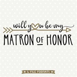 will you be my matron of honor svg file, bridal party cut file, matron of honor gift svg design, bridal party iron on fi