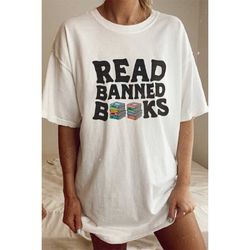 read banned books trendy bookish shirt - writer reader bibliophile merch bookstagram booktok bookshelf librarian literat
