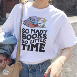 so many books so little time - bookish shirt - light academia dark academia smut slut romance reader book club booktok r