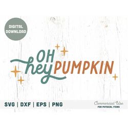 oh hey pumpkin svg cut file - retro fall svg, autumn quote svg shirt, kid fall shirt svg, little pumpkin svg - commercia