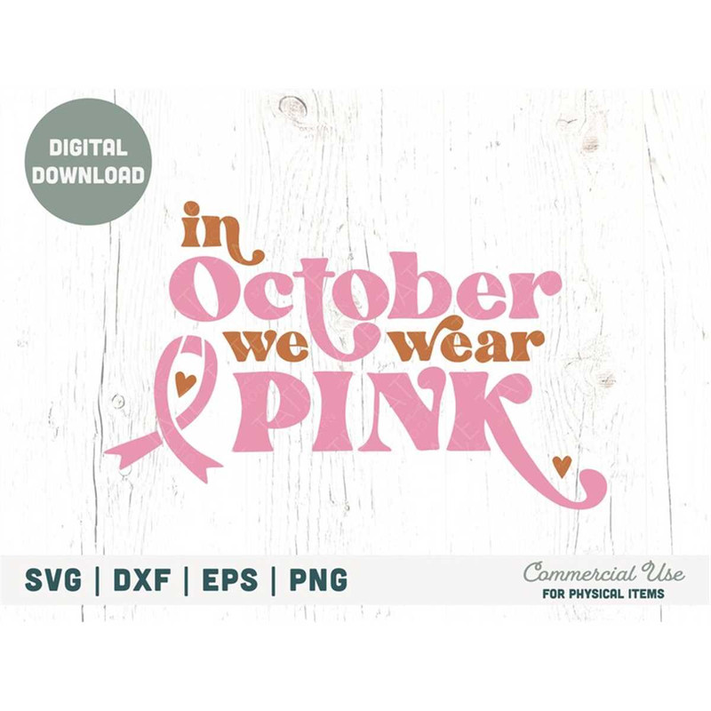 MR-1882023173959-in-october-we-wear-pink-svg-cut-file-retro-breast-cancer-image-1.jpg