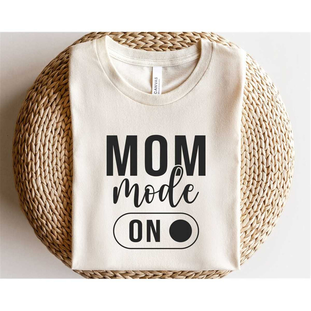 MR-1882023174620-mom-mode-on-svg-mom-life-svg-mom-quotes-svg-mama-image-1.jpg