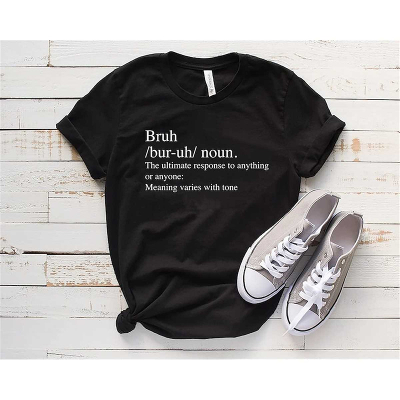 MR-1882023174638-bruh-definition-shirt-funny-bruh-tee-sarcastic-shirts-funny-image-1.jpg