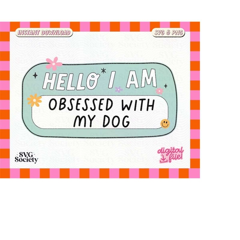 MR-1882023175845-hello-i-am-obsessed-with-my-dog-svg-png-perfect-for-dog-image-1.jpg