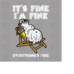 it's fine i'm fine everything is fine snowman png digital, its fine i'm fine png, i'm fine snowman png, snowman png, dig