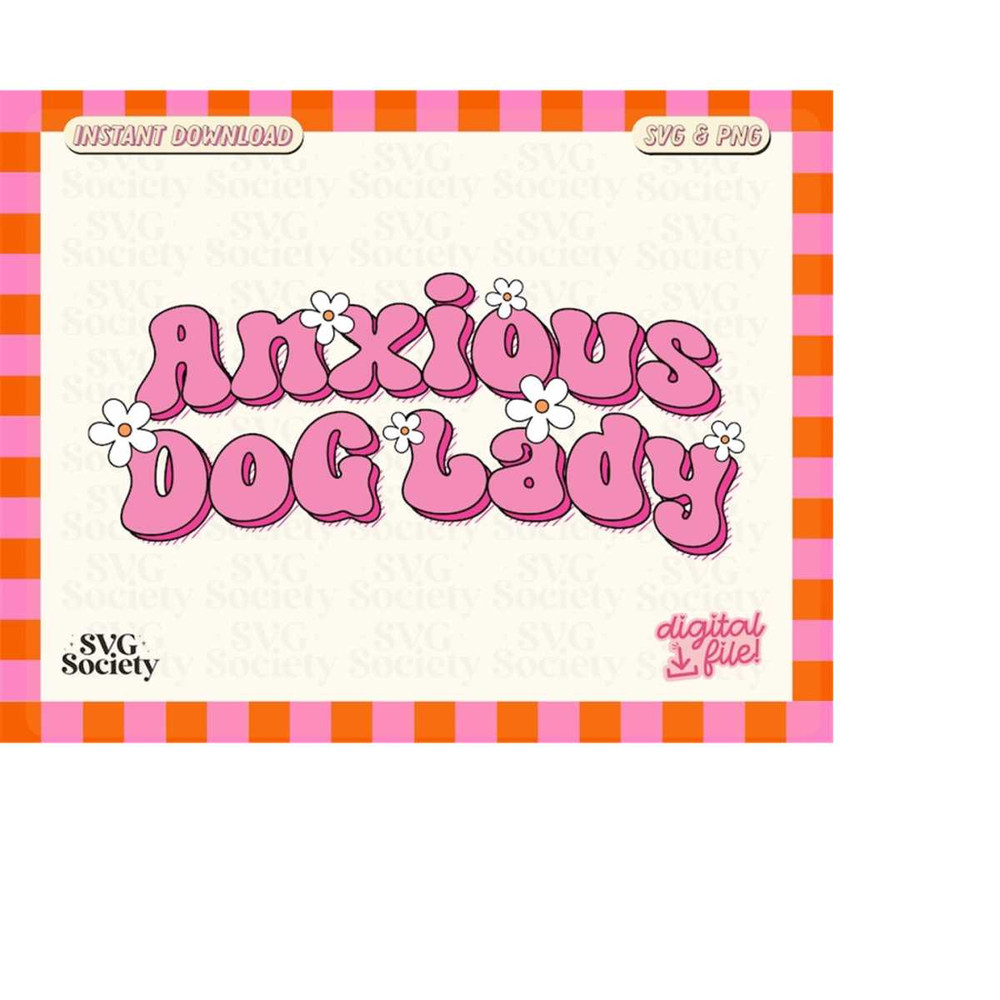 MR-188202318758-anxious-dog-lady-svg-png-cute-fun-and-trendy-dog-mom-design-image-1.jpg