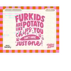 funny pet lover quote svg png file, furkids svg, cute lettering design for t-shirt, sticker, keychain, tote bag commerci