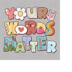 your words matter png, aac sped teacher inclusion png, neurodiversity bcba slp ot teachers gift, language special educat