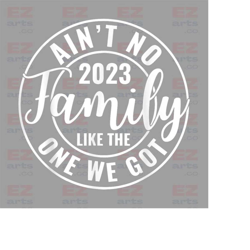 MR-1882023181823-aint-no-family-like-the-one-i-got-graphic-design-great-image-1.jpg