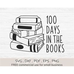 100 days in the books svg, book lover svg, bookworm svg, teacher life svg, reading svg, book stack svg